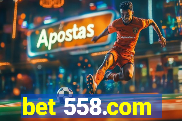 bet 558.com